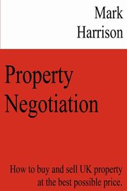 ksiazka tytu: Property Negotiation autor: Harrison Mark