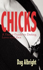 Chicks, Albright Dag