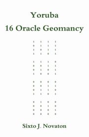 Yoruba 16 Oracle Geomancy, Novaton Sixto J.