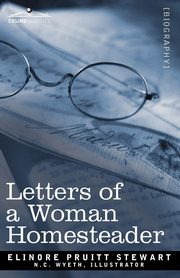 Letters of a Woman Homesteader, Stewart Elinore Pruitt