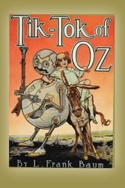 Tik-Tok of Oz, Baum L. Frank