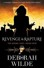 Revenge & Rapture, Wilde Deborah