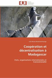 Coopration et dcentralisation ? madagascar, RANDRIAMIHAINGO-L