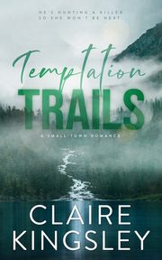Temptation Trails, Kingsley Claire