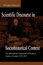 Scientific Discourse in Sociohistorical Context, Atkinson Dwight