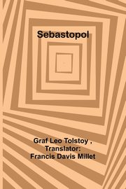 Sebastopol, Tolstoy graf Leo