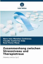 Zusammenhang zwischen Stressniveau und Therapietreue, Morales Contreras Nora Ines