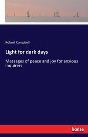Light for dark days, Campbell Robert