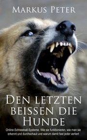 Den letzten beissen die Hunde, Peter Markus