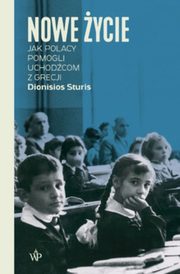 Nowe ycie Jak Polacy pomogli uchodcom z Grecji, Sturis Dionisios