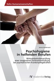 ksiazka tytu: Psychohygiene in helfenden Berufen autor: Laudensack Janna