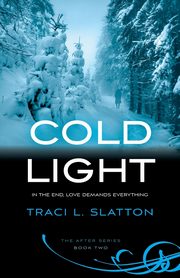 Cold Light, Slatton Traci L.