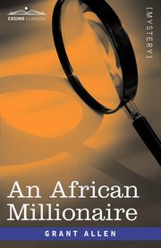 An African Millionaire, Allen Grant