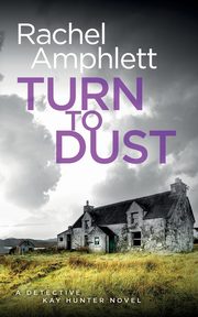Turn to Dust, Amphlett Rachel