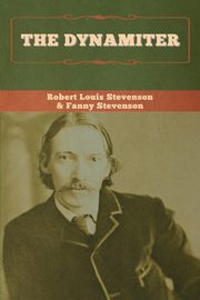 The Dynamiter, Stevenson Robert Louis