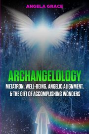 Archangelology, Grace Angela