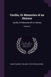 Cecilia, Or Memories of an Heiress, Burney Fanny