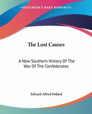 The Lost Causes, Pollard Edward Alfred