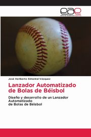 Lanzador Automatizado de Bolas de Bisbol, Simental Vzquez Jos Heriberto