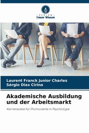 Akademische Ausbildung und der Arbeitsmarkt, Charles Laurent Franck Junior