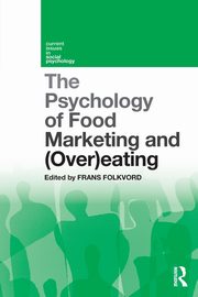 The Psychology of Food Marketing and Overeating, 