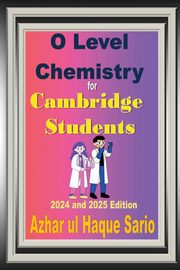 O Level Chemistry for Cambridge Students, Sario Azhar ul Haque
