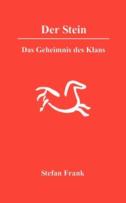 Der Stein, Frank Stefan