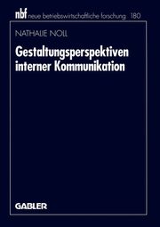 Gestaltungsperspektiven interner Kommunikation, Noll Nathalie