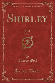 ksiazka tytu: Shirley, Vol. 2 of 3 autor: Bell Currer