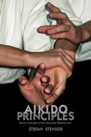 ksiazka tytu: Aikido Principles autor: Stenudd Stefan