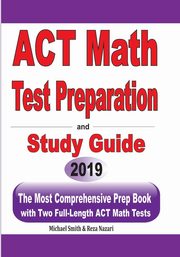 ACT Math Test Preparation and study guide, Smith Michael