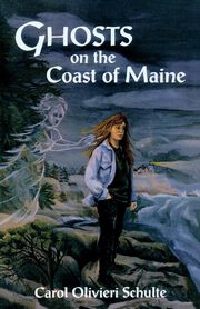Ghosts on the Coast of Maine, Schulte Carol