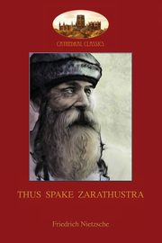 Thus Spake Zarathustra, Nietzsche Friedrich