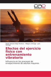 Efectos del ejercicio fsico con entrenamiento vibratorio, Palop Montoro Mara Victoria