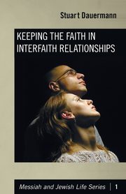 Keeping the Faith in Interfaith Relationships, Dauermann Stuart