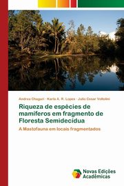 Riqueza de espcies de mamferos em fragmento de Floresta Semidecdua, Chaguri Andrea