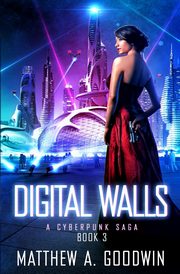 Digital Walls, Goodwin Matthew A.