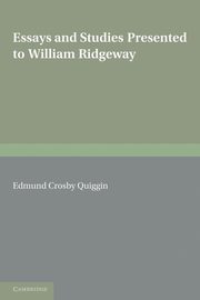 Essays and Studies Presented to William Ridgeway, 