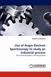 Use of Auger Electron Spectroscopy to study an industrial process, Vandendael Isabelle