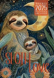 Sloth Love 2025 Weekly Planner and Organizer, Kelsey Nola Lee