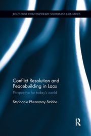 Conflict Resolution and Peacebuilding in Laos, Stobbe Stephanie Phetsamay