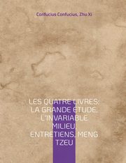 Les Quatre Livres, Confucius Confucius