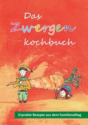 Das Zwergenkochbuch, Hofmann Jacqueline