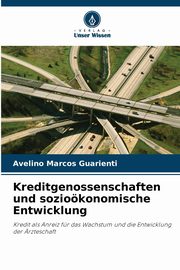 Kreditgenossenschaften und soziokonomische Entwicklung, Guarienti Avelino Marcos