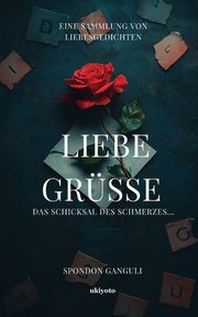 LIEBE GRSSE Das Schicksal des Schmerzes, Spondon Ganguli