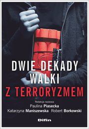 ksiazka tytu: Dwie dekady walki z terroryzmem autor: 