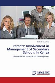 Parents' Involvement in Management of Secondary Schools in Kenya, Achoka Judith  S. K.