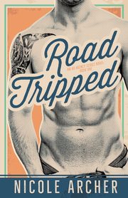 Road-Tripped, Nicole Archer