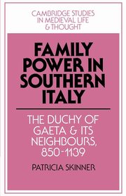 Family Power in Southern Italy, Skinner Patricia