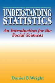 Understanding Statistics, Wright Daniel B.